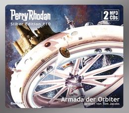 Perry Rhodan Silber Edition 110: Armada der Orbiter